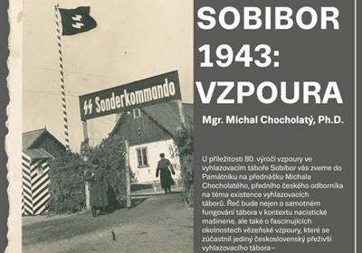 SOBIBOR 1943: VZPOURA (přednáška o vyhlazovacím táboře Sobibor)